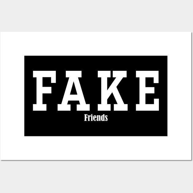 Fake Friends Wall Art by Rebus28